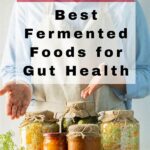 The Best Fermented Foods For Gut Repair