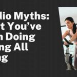 Stop Wasting Time: 5 Shocking Cardio Myths That Are Preventing Your At-home Fat Loss!